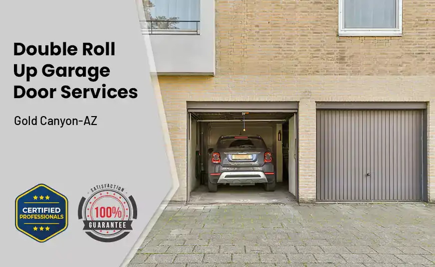 Double Roll Up Garage Doors Gold Canyon-AZ 