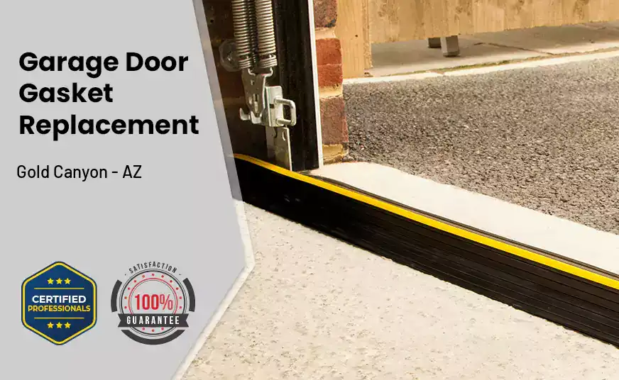 Garage Door Gasket Replacement  Gold Canyon - AZ 