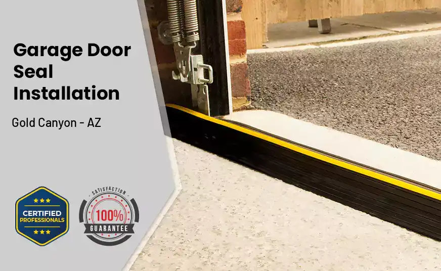 Garage Door Seal Installation  Gold Canyon - AZ 