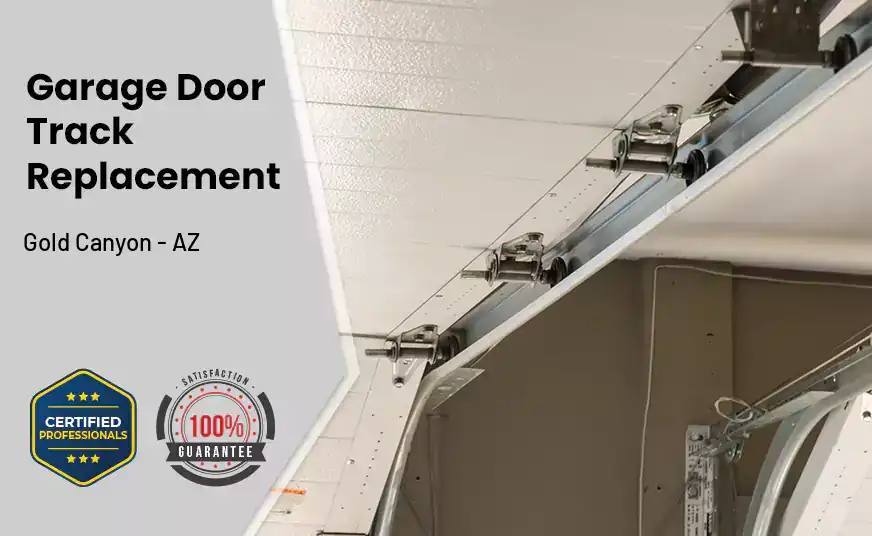 Garage Door Track Replacement Gold Canyon - AZ 