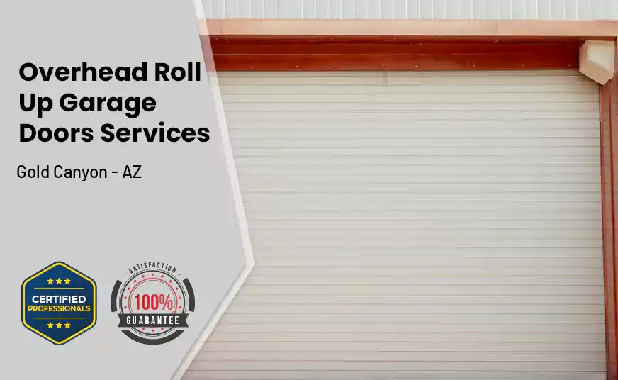 Overhead Roll Up Door Gold Canyon - AZ 