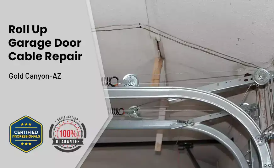 Roll Up Garage Door Cable Repair Gold Canyon-AZ 